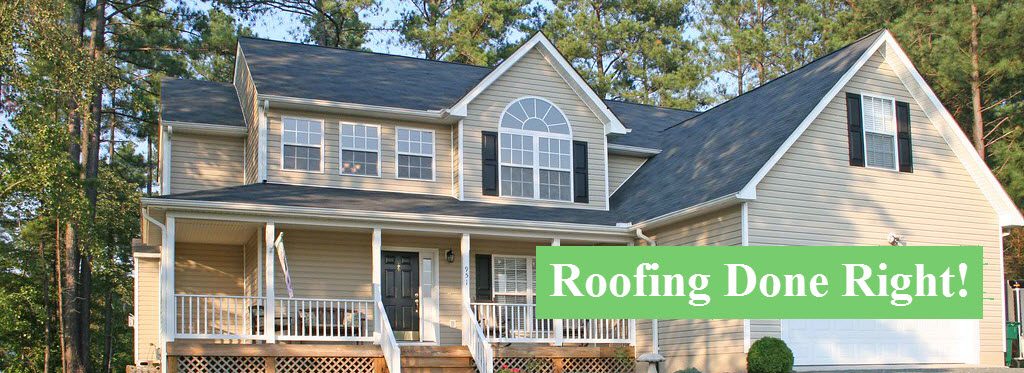 Roofing Done Right!